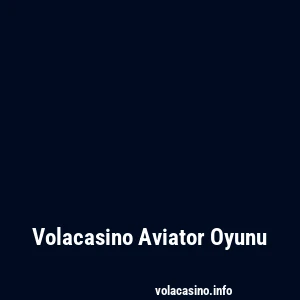 Volacasino Aviator Oyunu