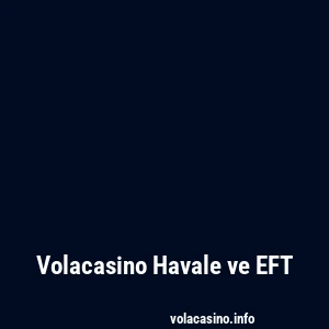 Volacasino Havale ve EFT